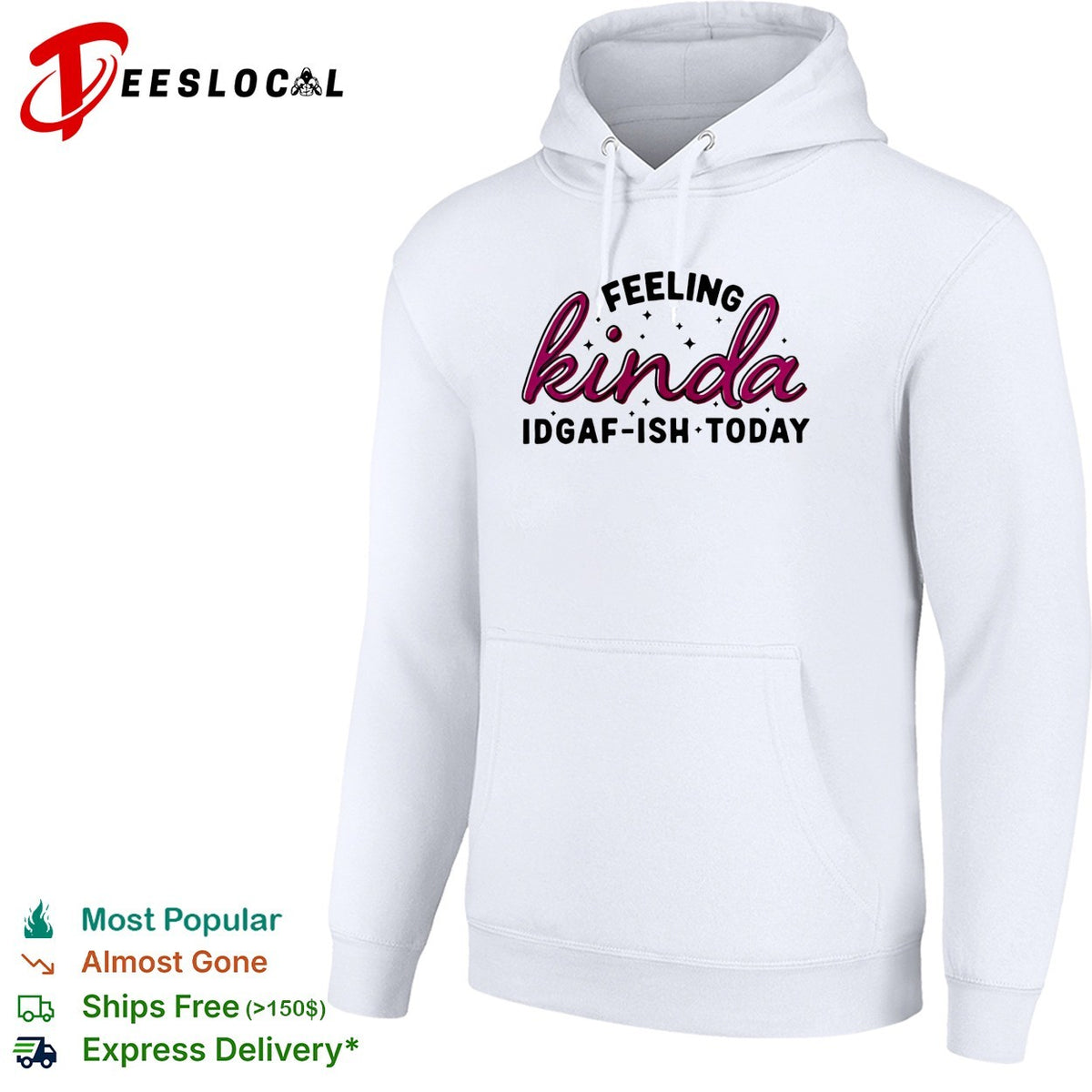 Feeling kinda IDGAF ish today bold script typography shirt