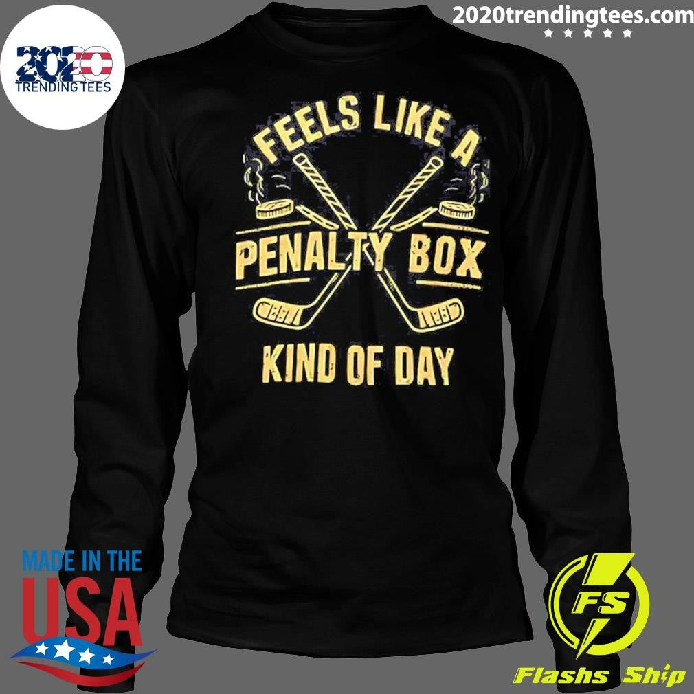 Feels Like A Penalty Box Kind Of Day Diagonal Hockey Stick Shirt
