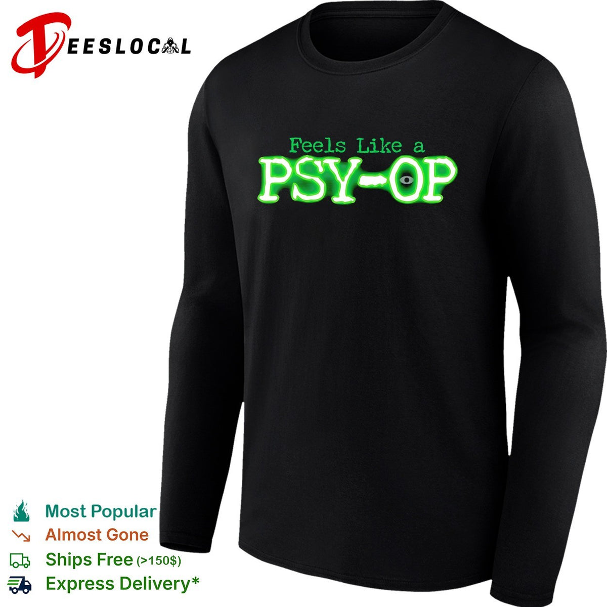 Feels like a psyop bold green glowing neon style lettering graphic shirt design