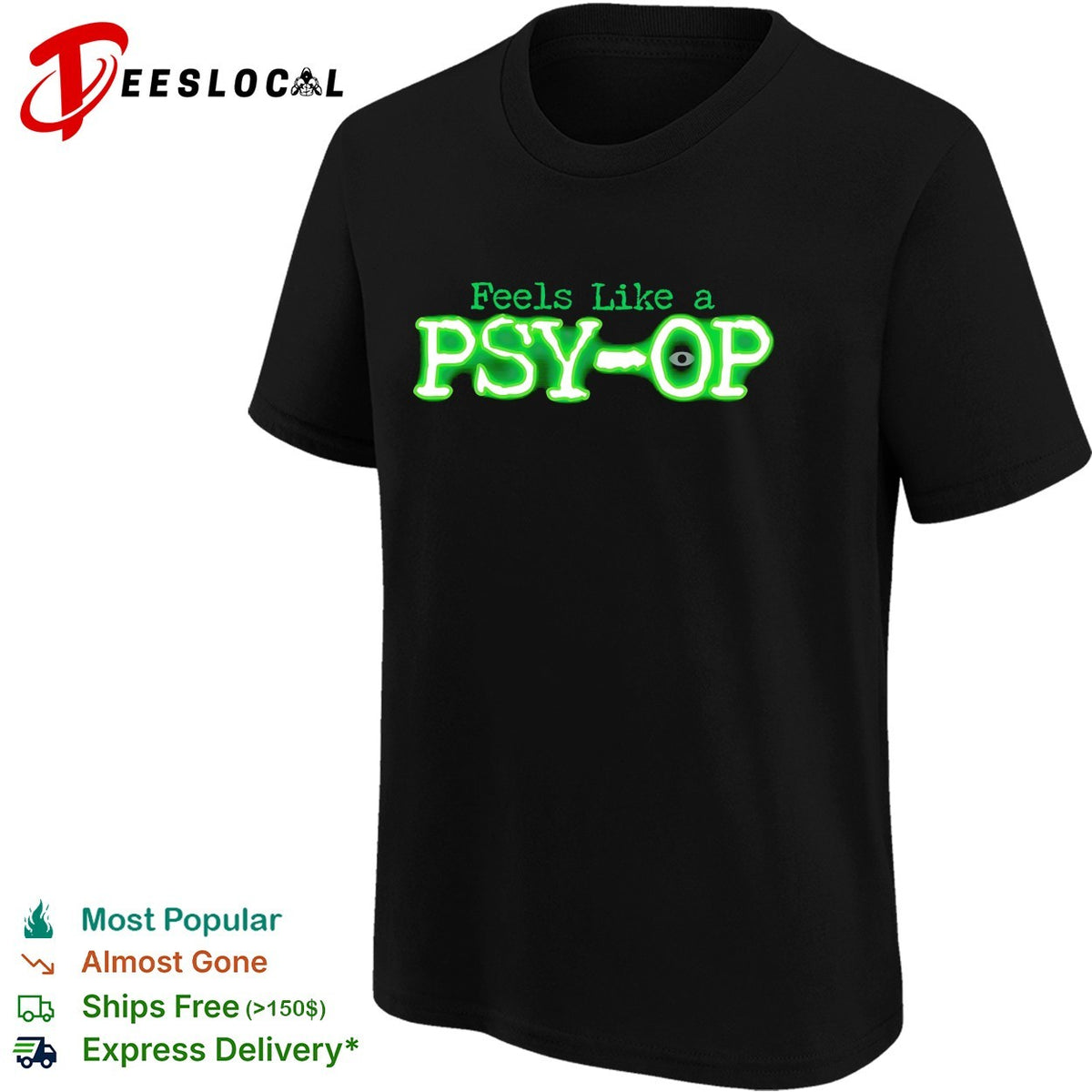Feels like a psyop bold green glowing neon style lettering graphic shirt design