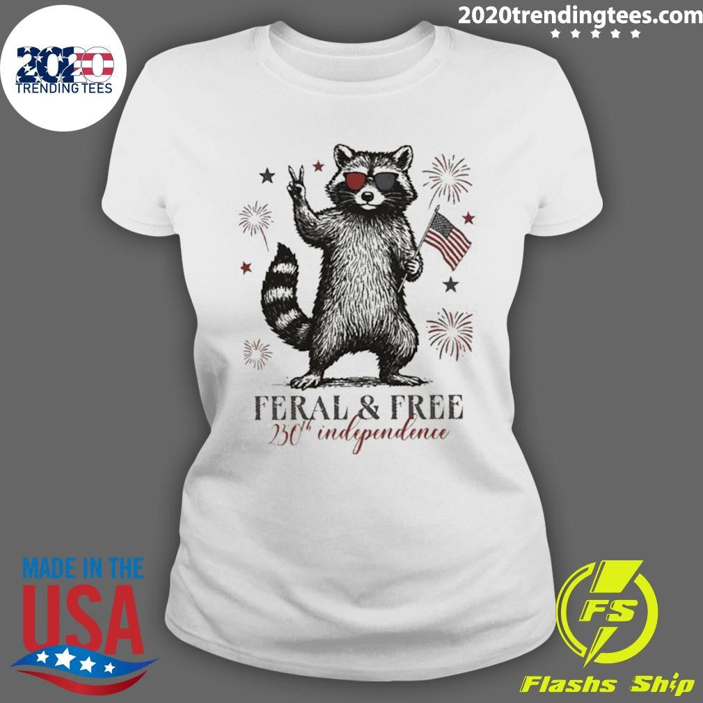 Feral But Free Patriotic Raccoon Usa 250th Anniversary Shirt