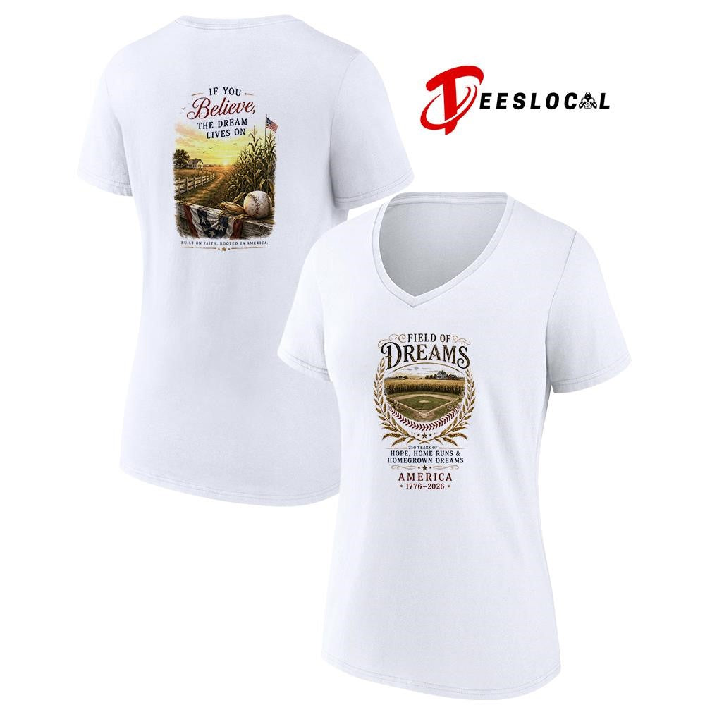 Field of dreams hope home runs and homegrown dreams if you believe the dream lives on shirt