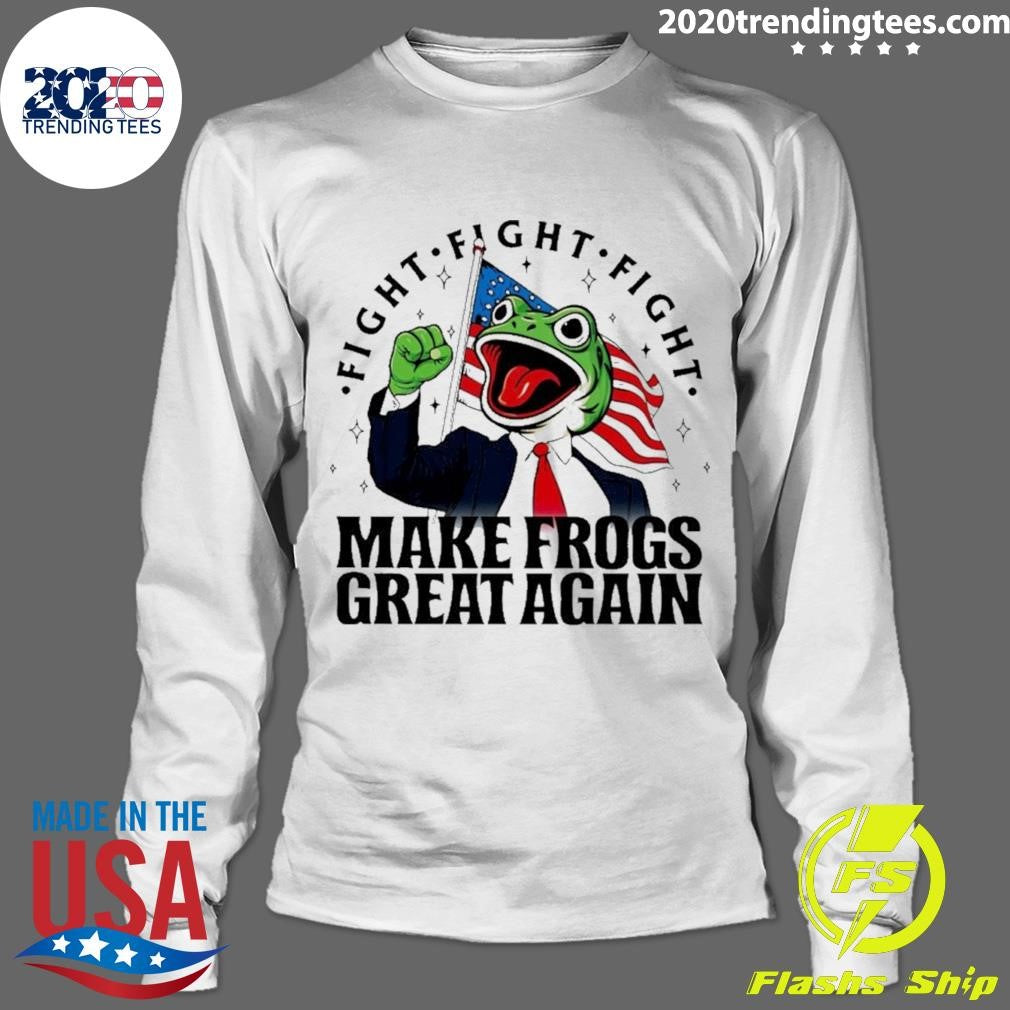 Fight Make Frogs Great Again Funny Shirt