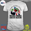 Fight Make Frogs Great Again Funny Shirt