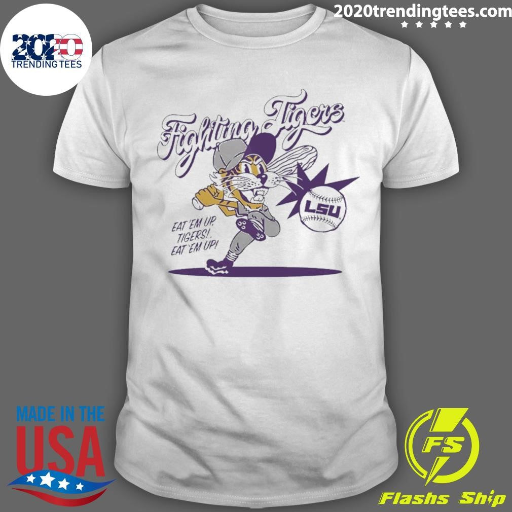 Fighting Tigers Lsu Baseball Eat ’em Up Tigers Eat ’em Up Shirt