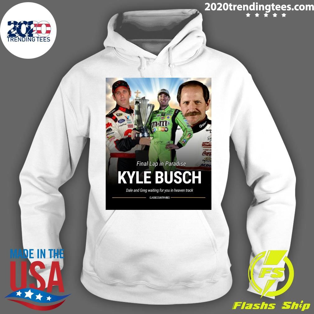 Final Lap In Paradise Kyle Busch Dale and Greg Waiting For You In Heaven Track Shirt
