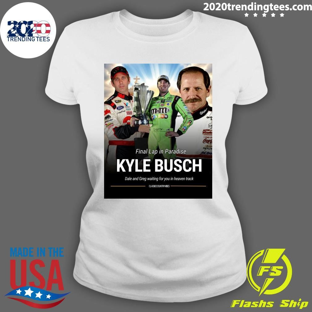 Final Lap In Paradise Kyle Busch Dale and Greg Waiting For You In Heaven Track Shirt