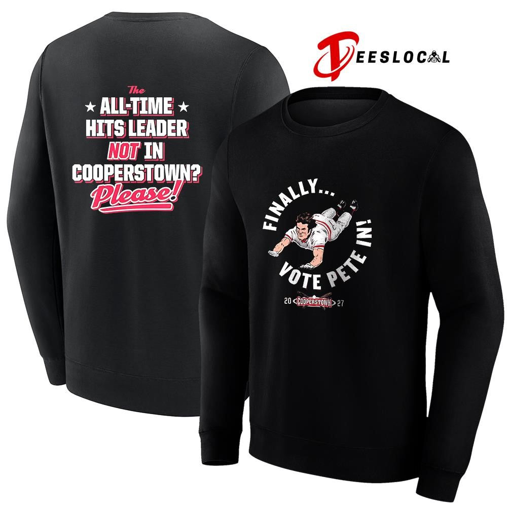 Finally vote Pete Rose all time hits leader not in cooperstown please pose shirt