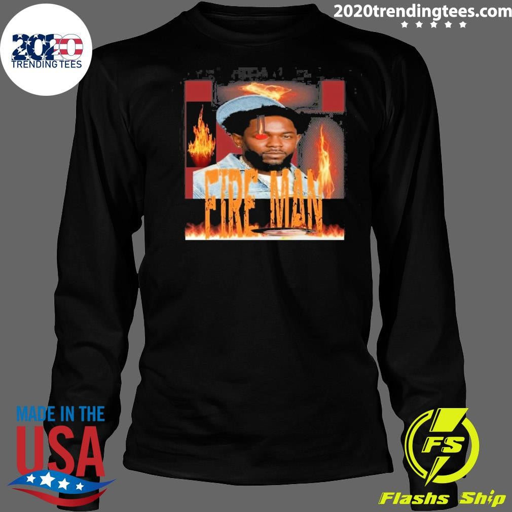 Fire Man Kendrick Lamar Fireman Shirt