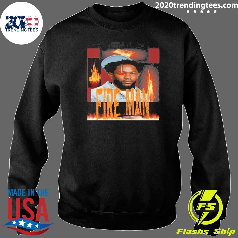 Fire Man Kendrick Lamar Fireman Shirt