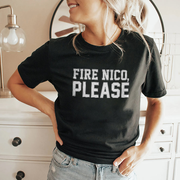 Fire Nico Please T Shirt