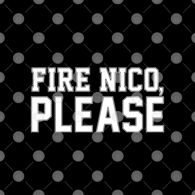 Fire Nico Please T Shirt