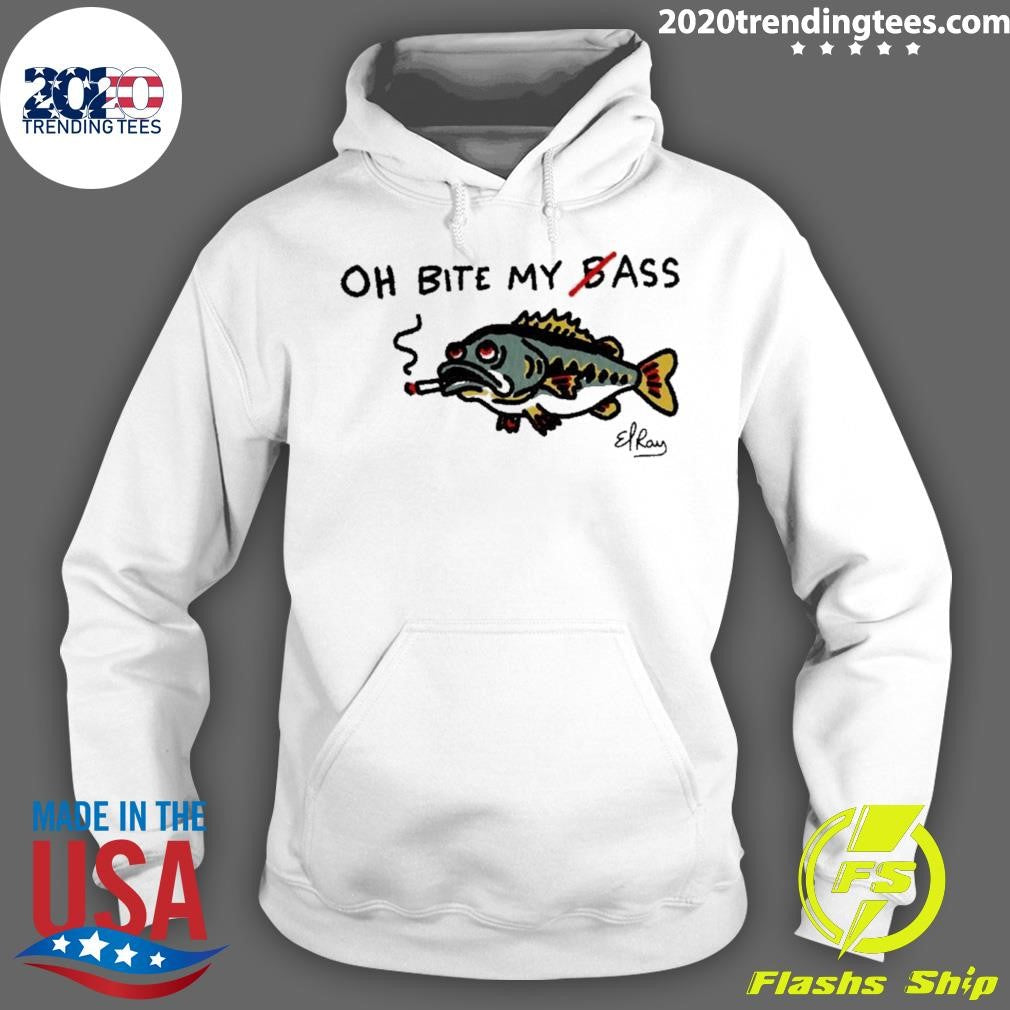 Fish Smoking Oh Bite My Bass Funny Shirt