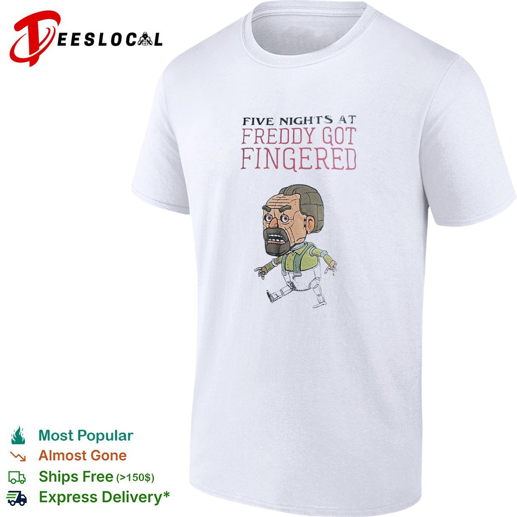 Five Nights at Freddy Got Fingered shirt
