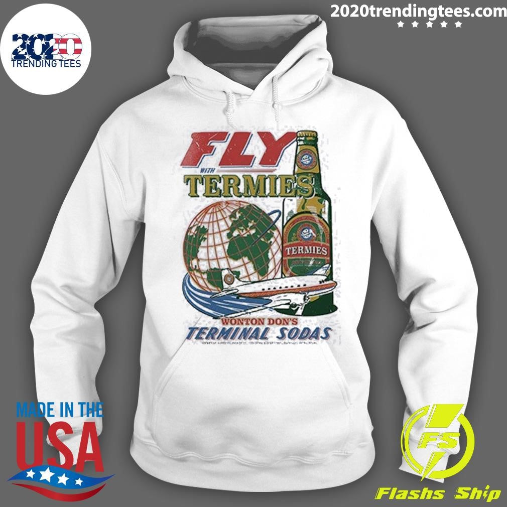 Fly with Termies Wonton Don’s Terminal Sodas Vintage Shirt