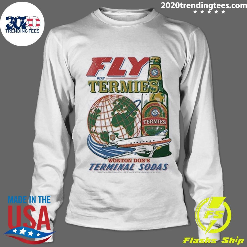 Fly with Termies Wonton Don’s Terminal Sodas Vintage Shirt