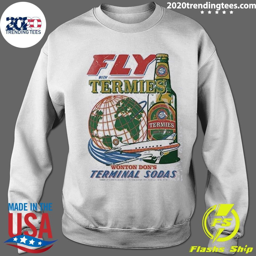 Fly with Termies Wonton Don’s Terminal Sodas Vintage Shirt