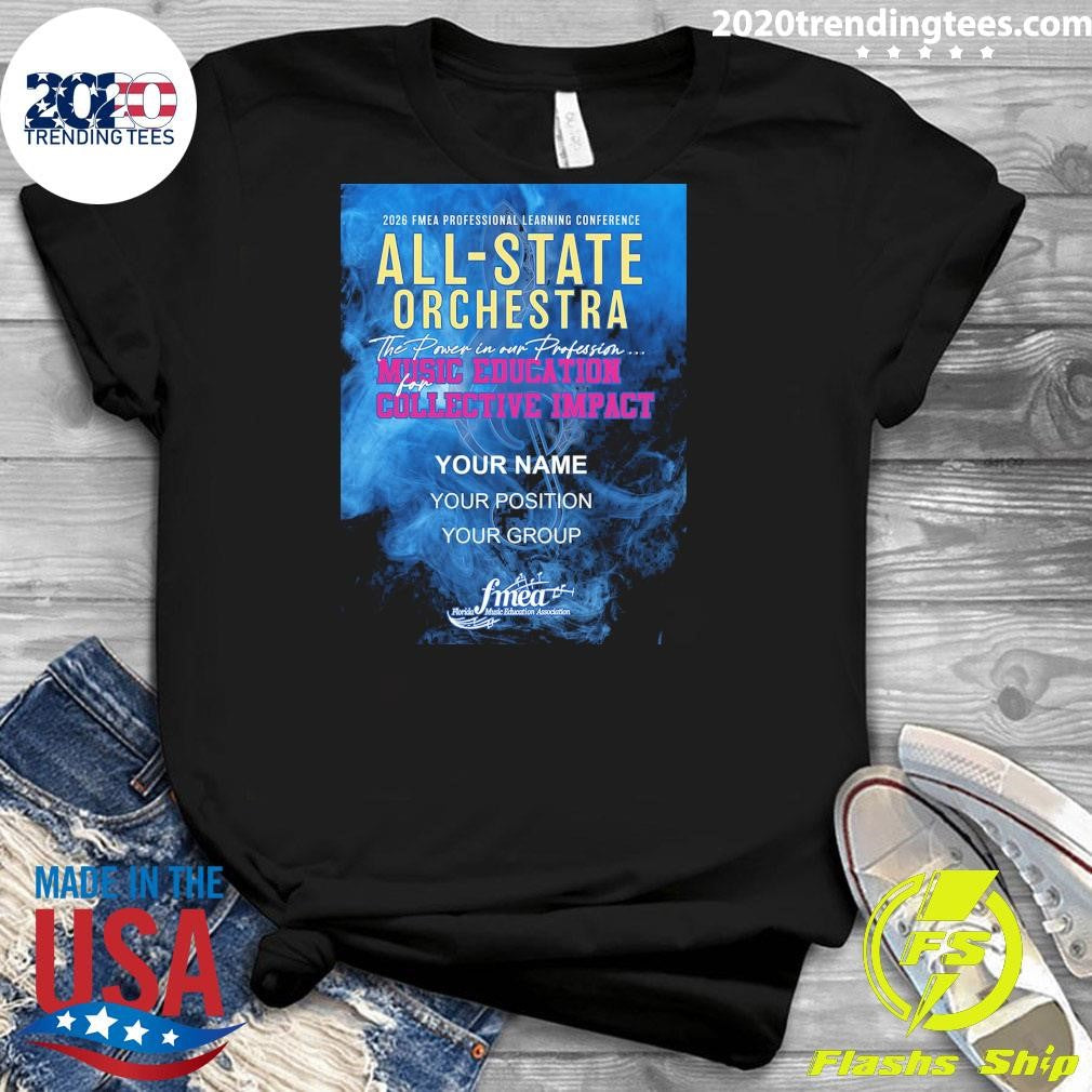 Fmea All-State 2025-2026 Orchestra Music Education Collective Impact Shirt