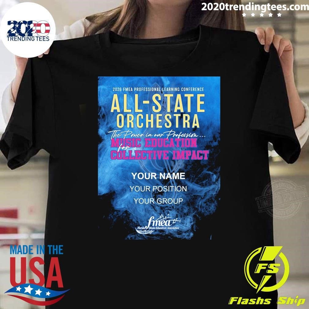 Fmea All-State 2025-2026 Orchestra Music Education Collective Impact Shirt