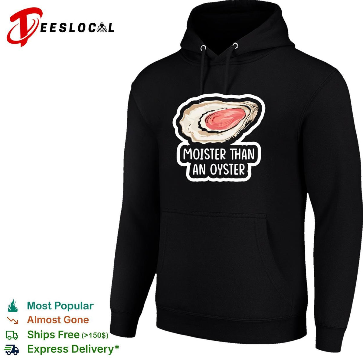 Moister Than An Oyster graphic shirt