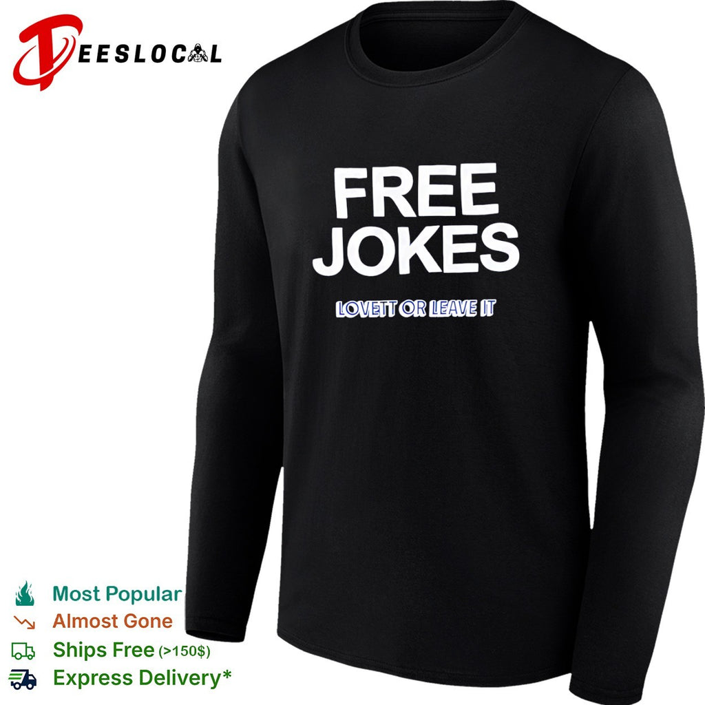 Free Jokes Lovett or Leave It shirt
