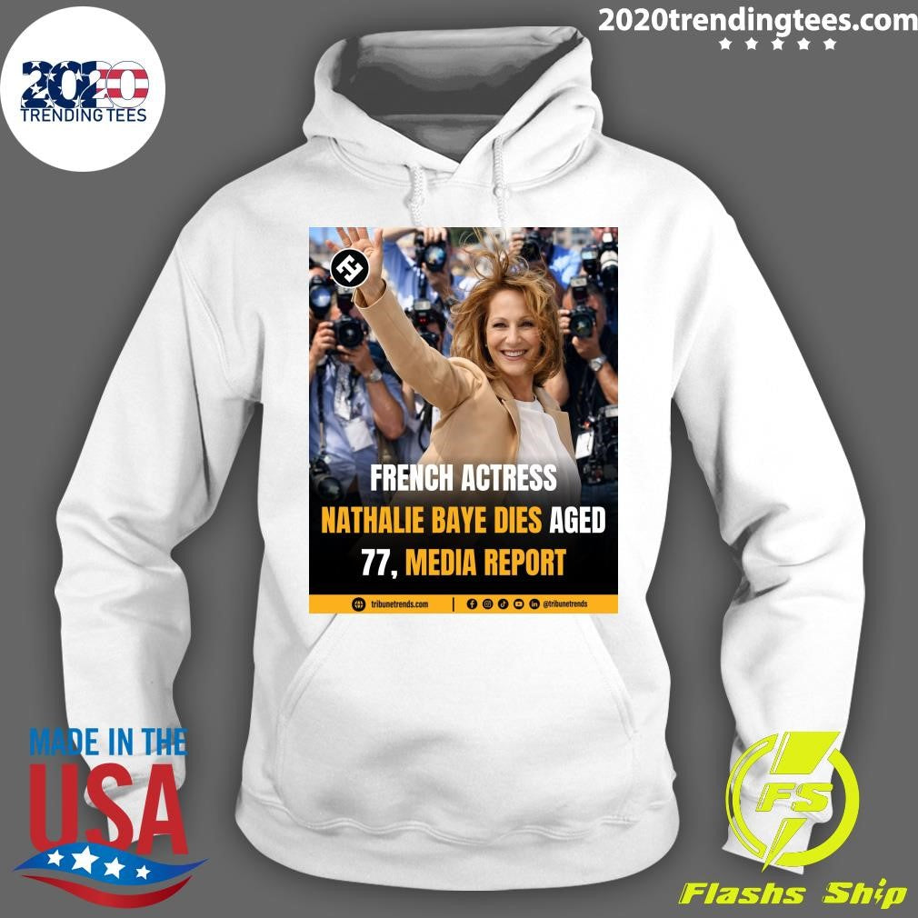 French Actress Nathalie Baye Dies Aged 77, Media Report Shirt
