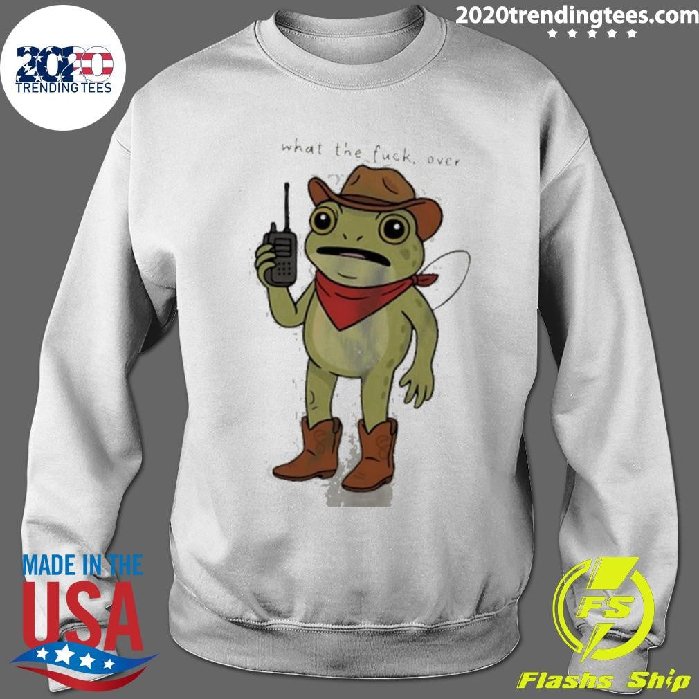 Frog Cowboy What The Fuck Over Meme Shirt