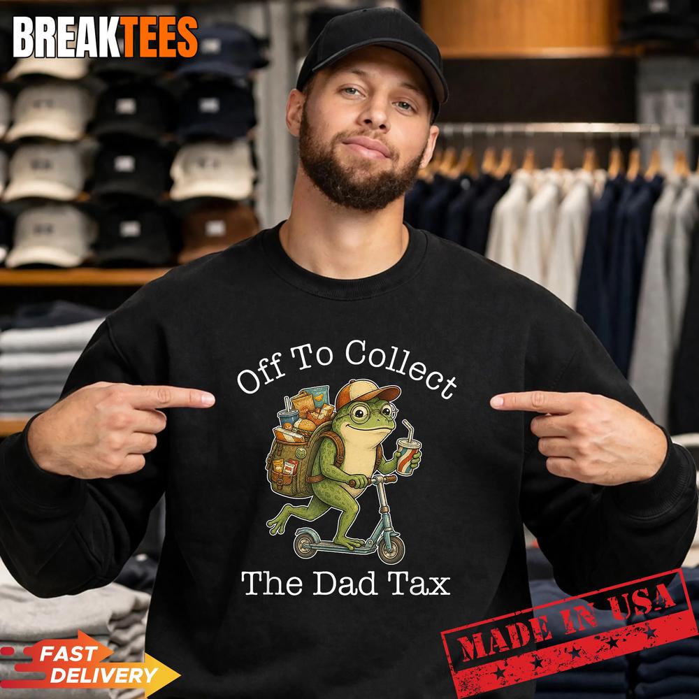 Frog Dad Jokes Funny Father’s Day Off to Collect The Dad Tax T-Shirt