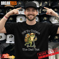Frog Dad Jokes Funny Father’s Day Off to Collect The Dad Tax T-Shirt