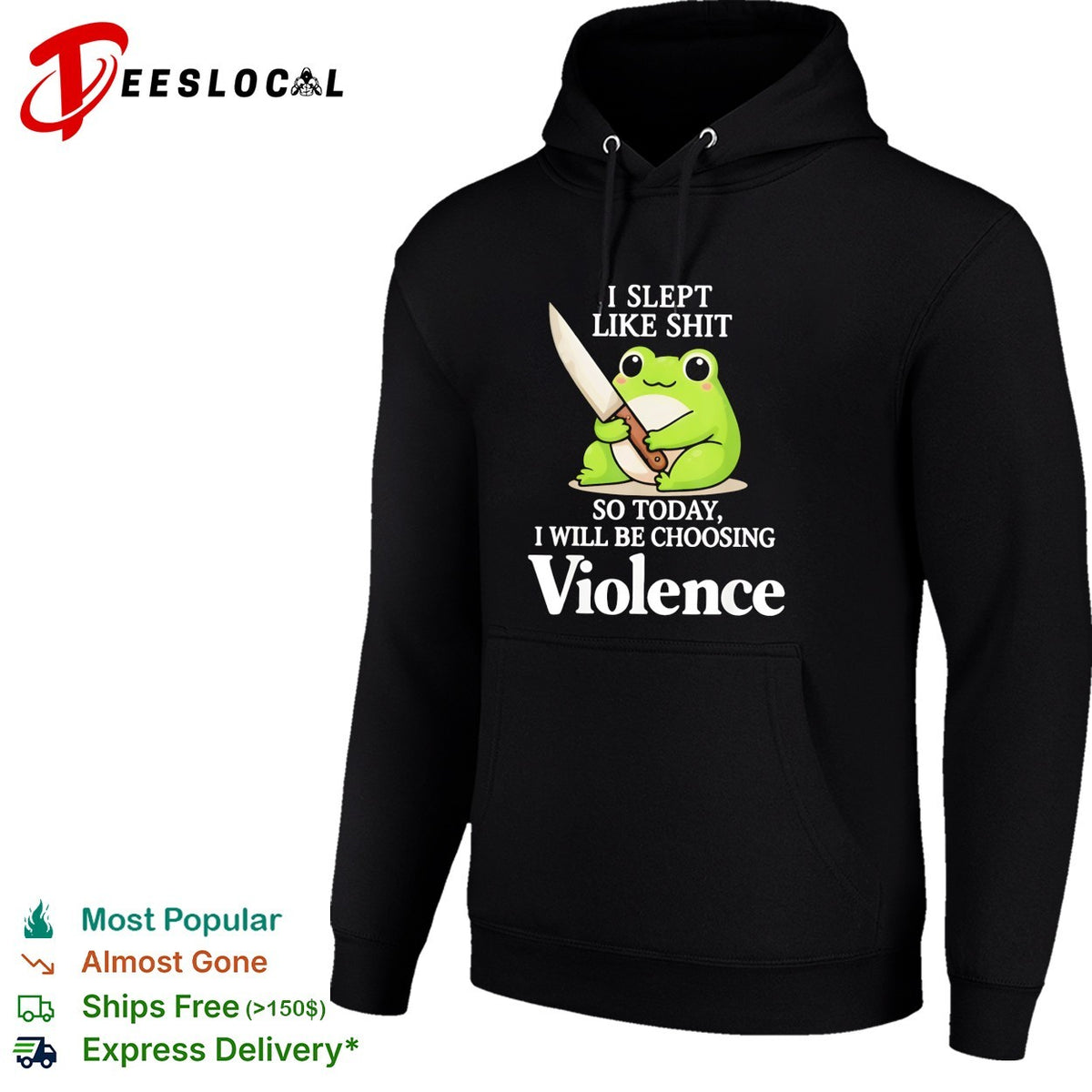 Frog I slept badly so today I will be choosing violence shirt