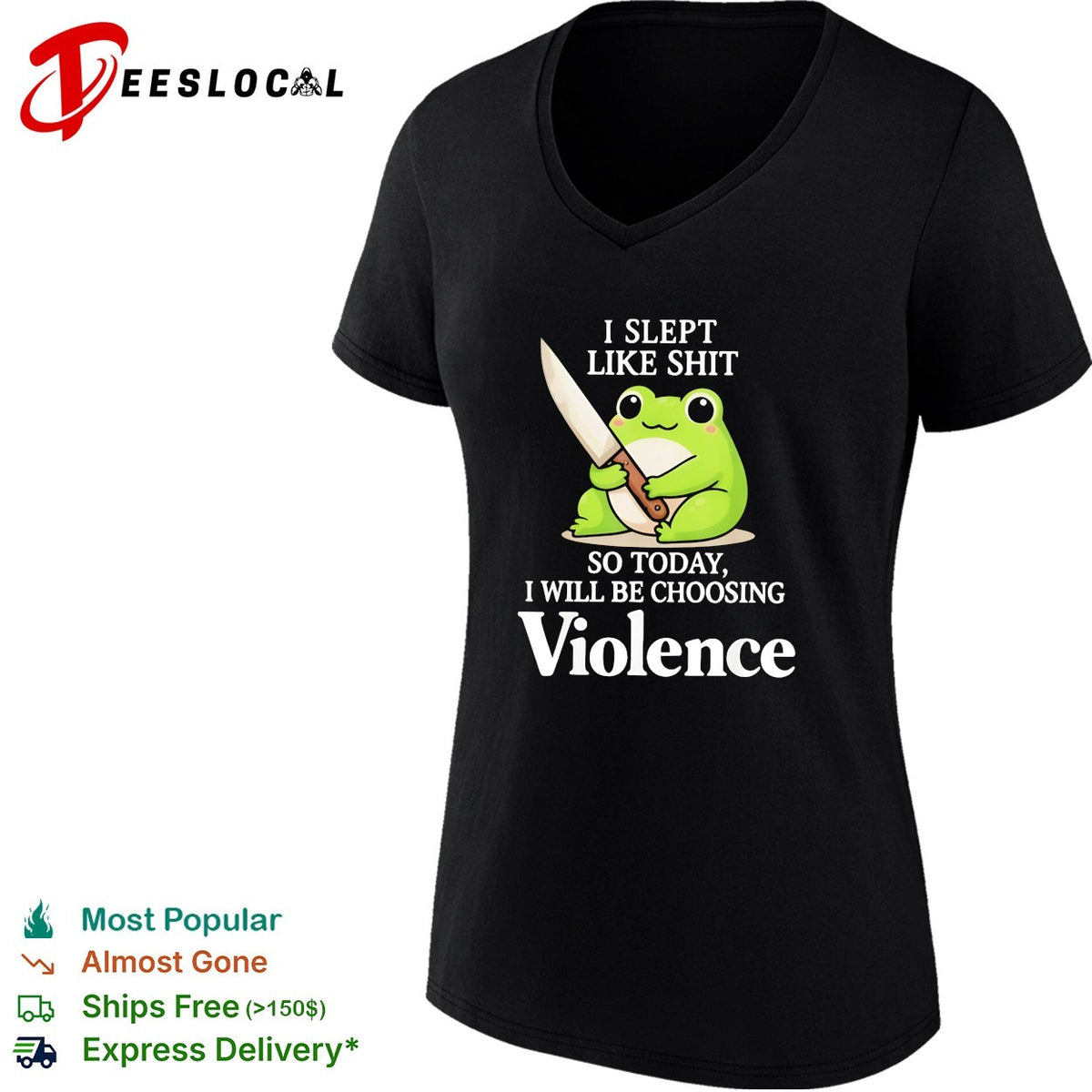 Frog I slept badly so today I will be choosing violence shirt