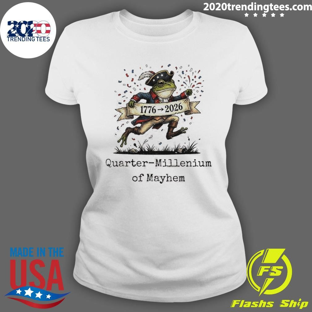 Frog Quarter-millenium Of Mayhem American 250th Anniversary Shirt
