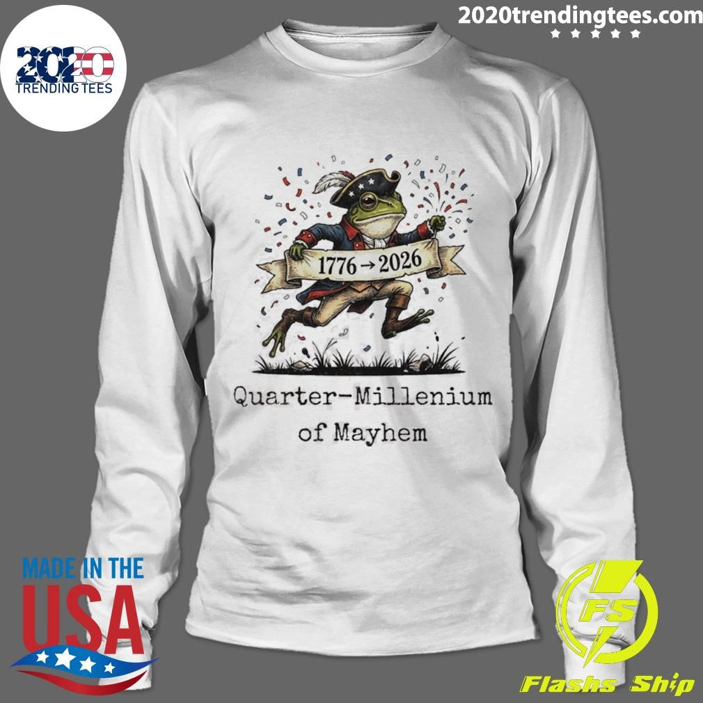 Frog Quarter-millenium Of Mayhem American 250th Anniversary Shirt