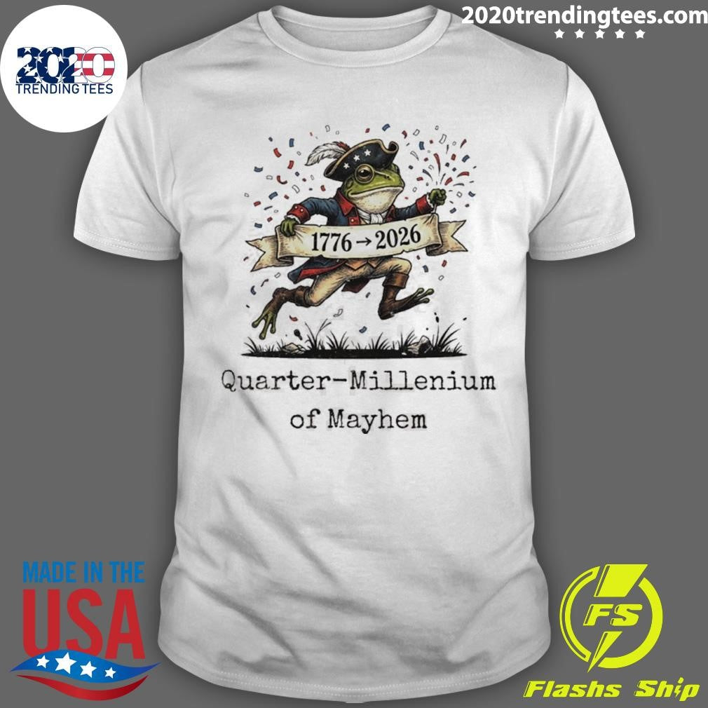 Frog Quarter-millenium Of Mayhem American 250th Anniversary Shirt