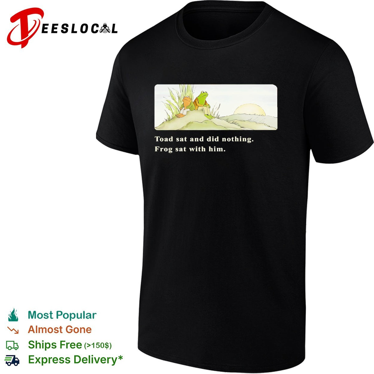 Frog and Toad sat and did nothing Frog sat with him shirt