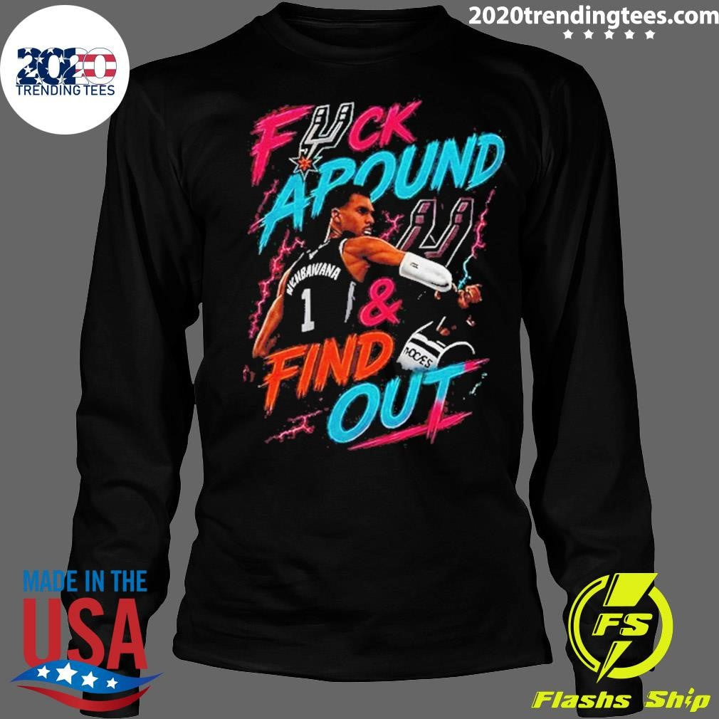 Fuck Around And Find Out Victor Wembanyama Elbowing Naz Reid San Antonio Spurs Basketball Shirt