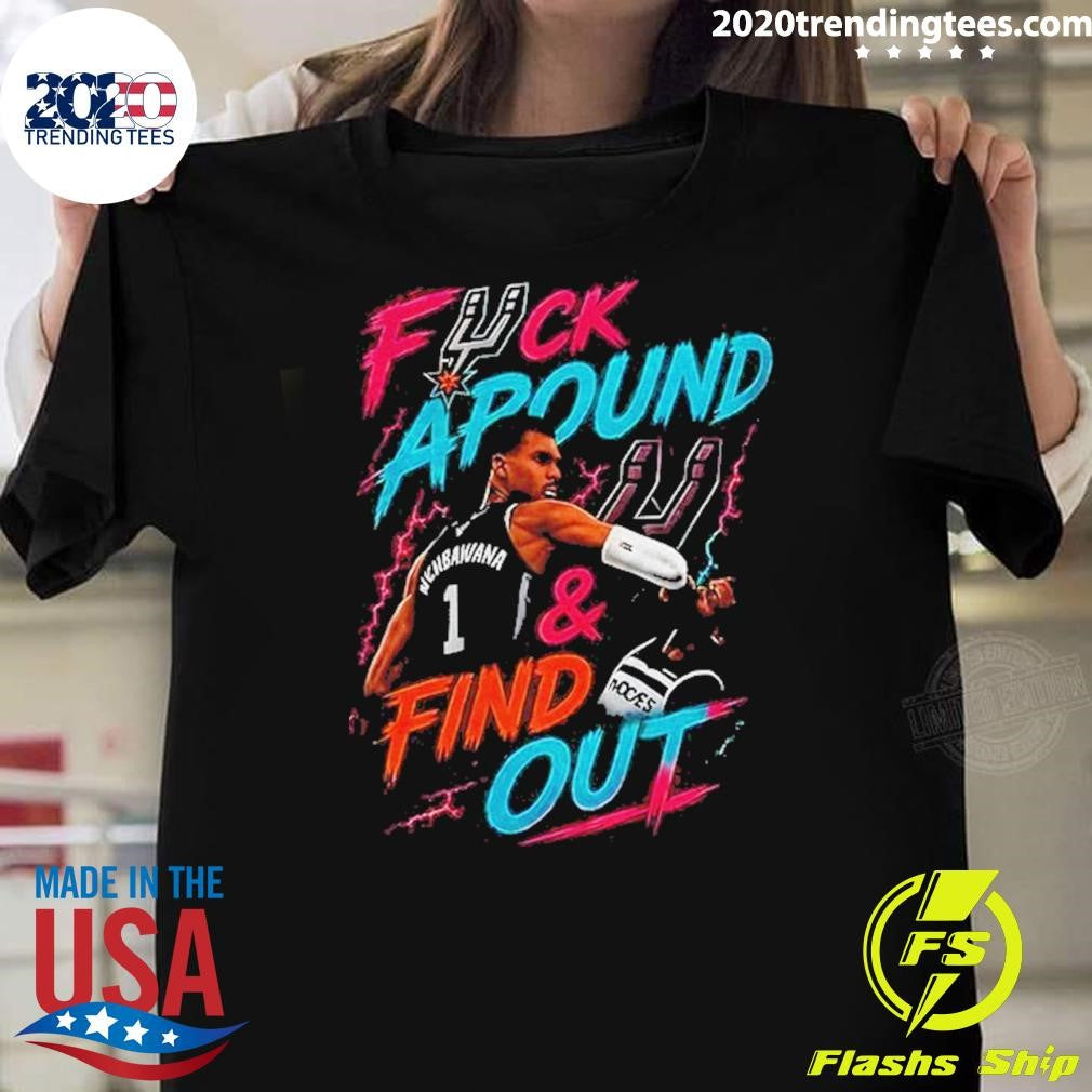 Fuck Around And Find Out Victor Wembanyama Elbowing Naz Reid San Antonio Spurs Basketball Shirt