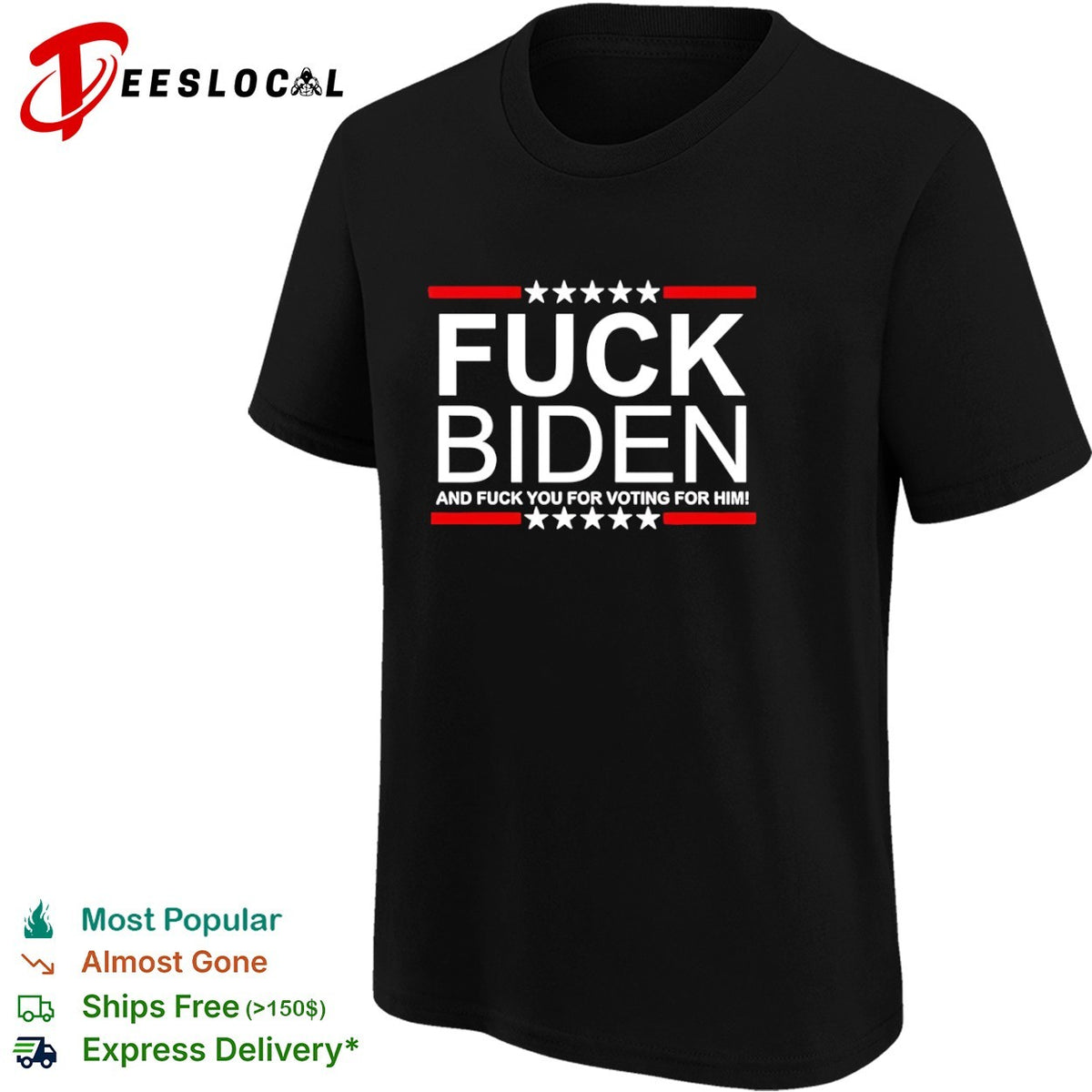 Fuck Biden and fuck you for voting for him shirt