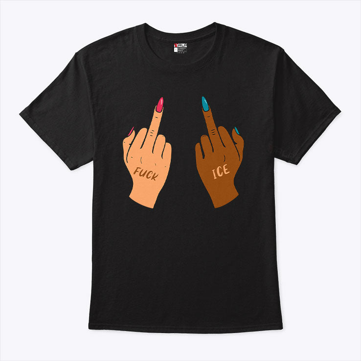 Fuck Ice Middle Fingers Protect Immigrants Anti Ice T Shirt