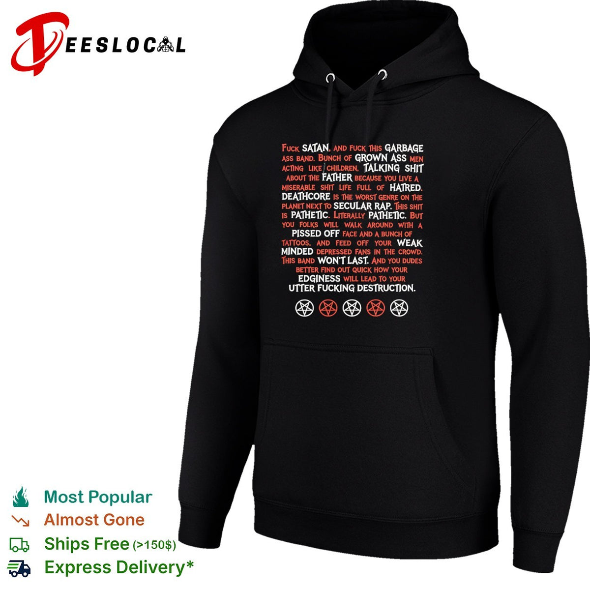 Fuck Satan and this garbage ass band shirt