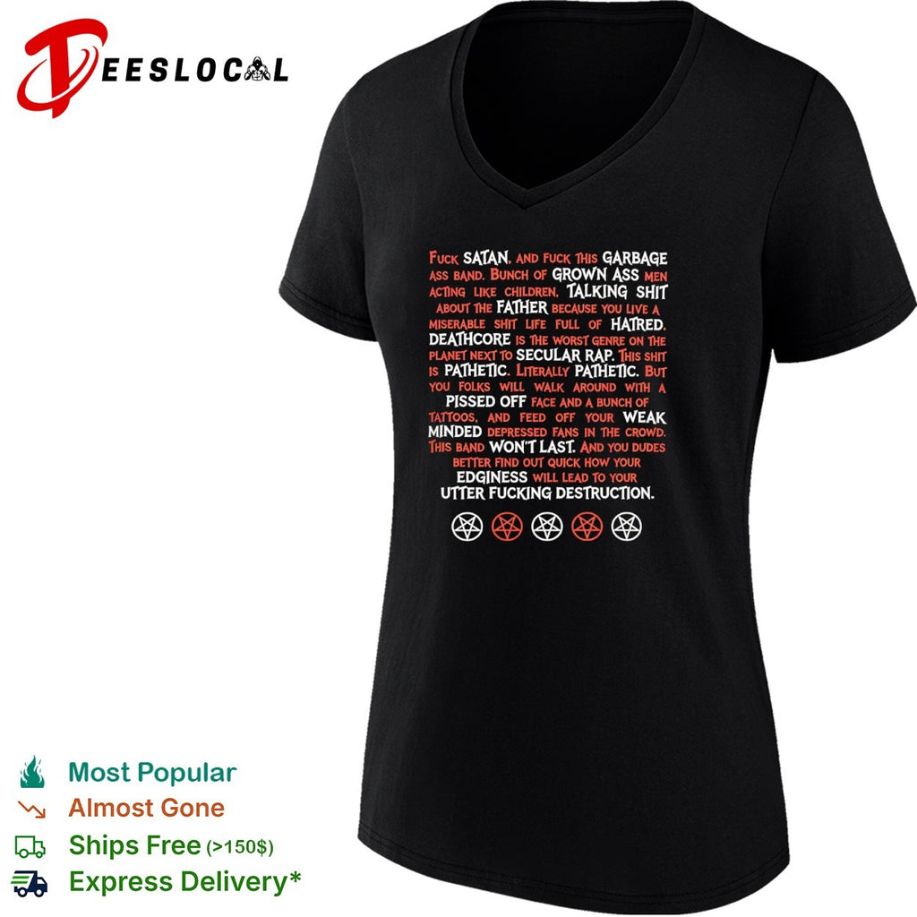 Fuck Satan and this garbage ass band shirt