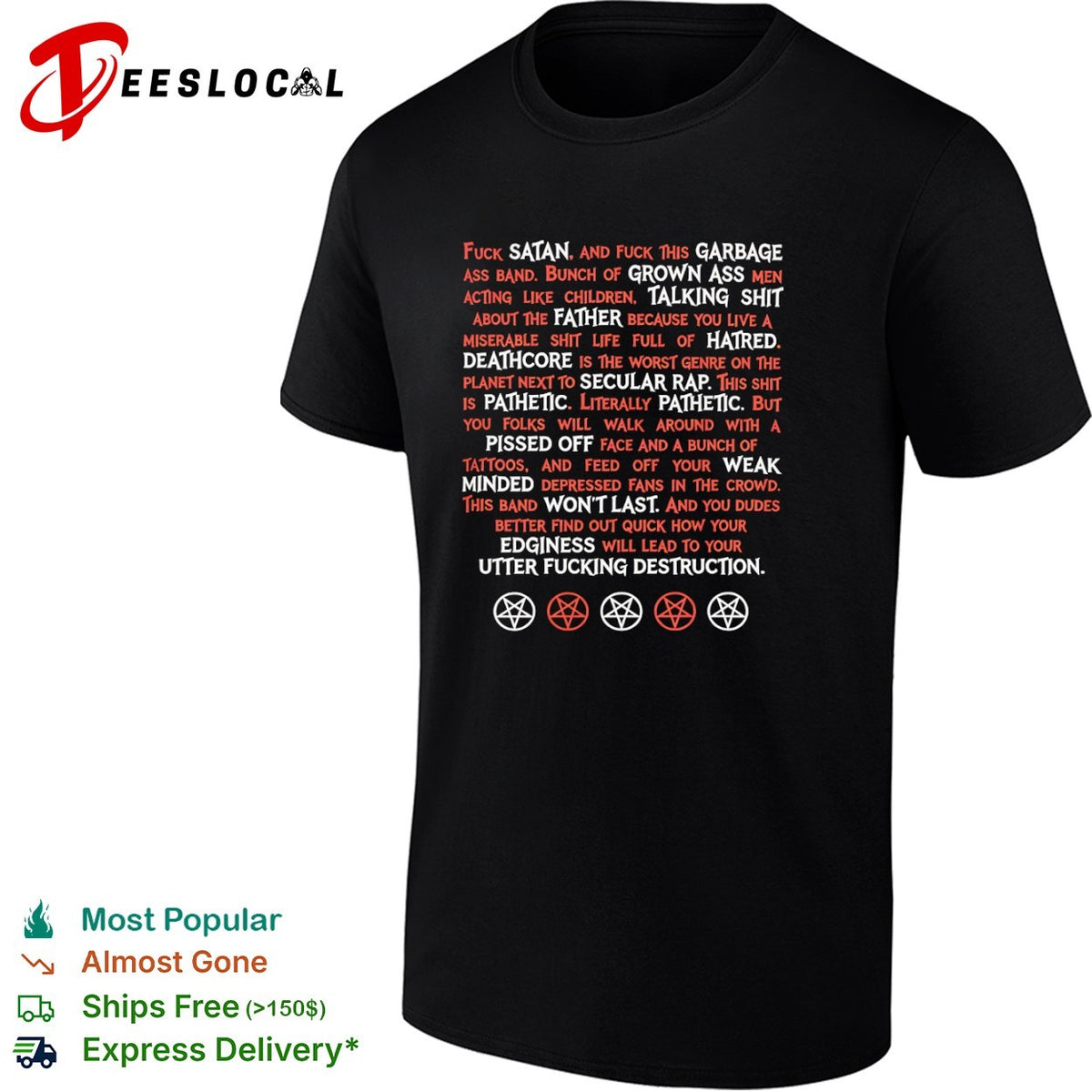 Fuck Satan and this garbage ass band shirt