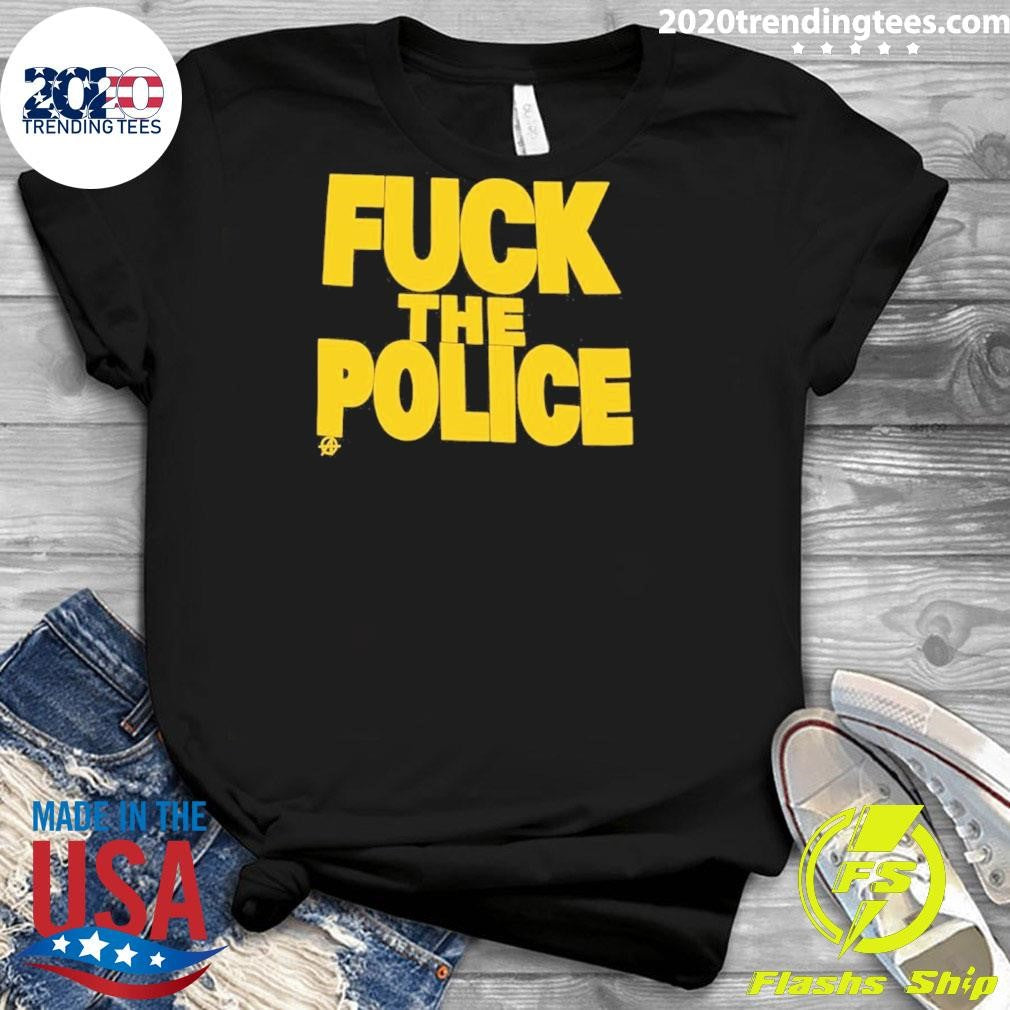 Fuck The Police 2026 Shirt