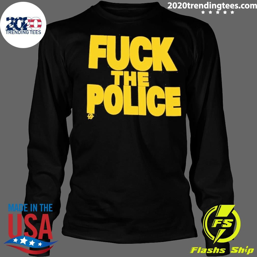 Fuck The Police 2026 Shirt