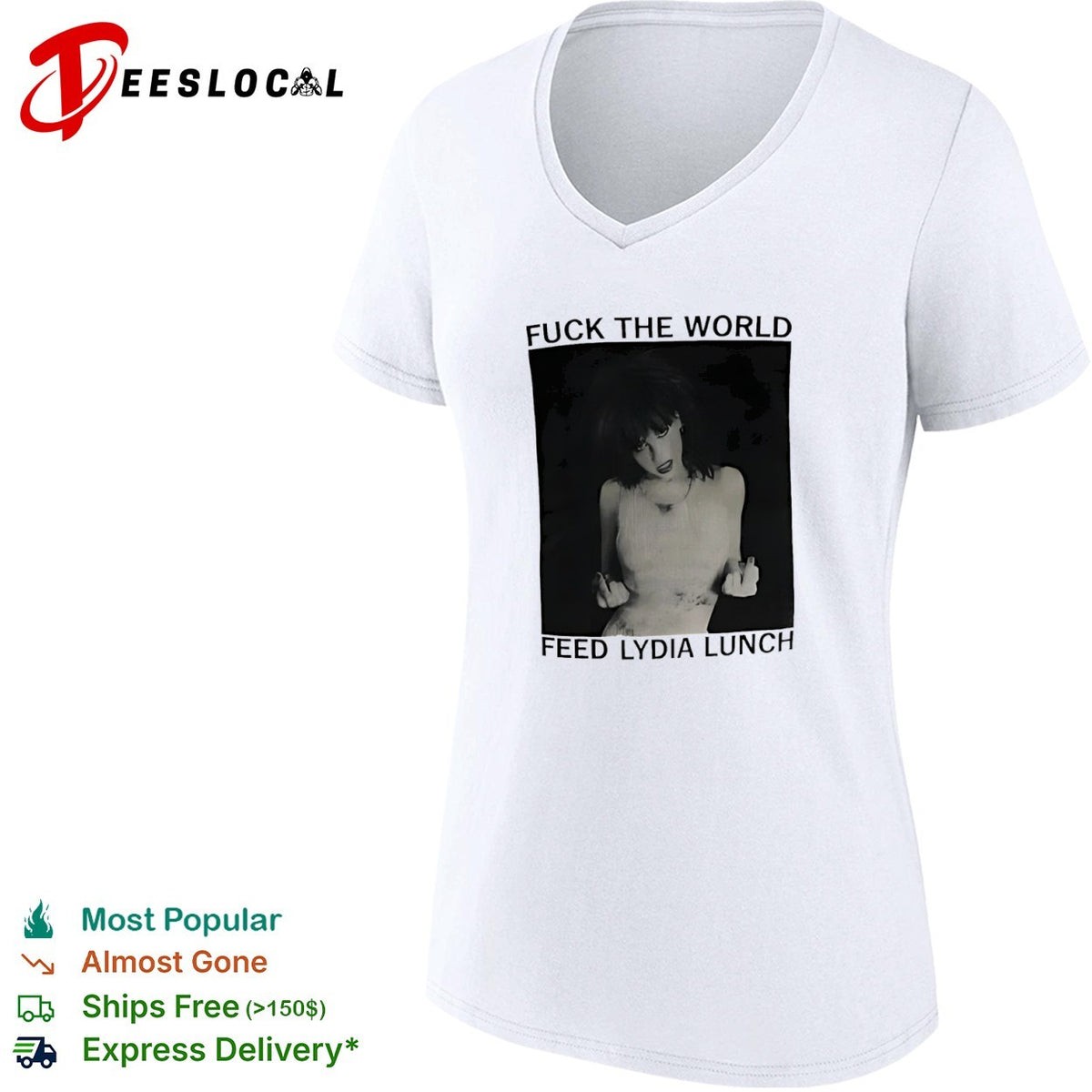 Fuck the World Feed Lydia Lunch shirt