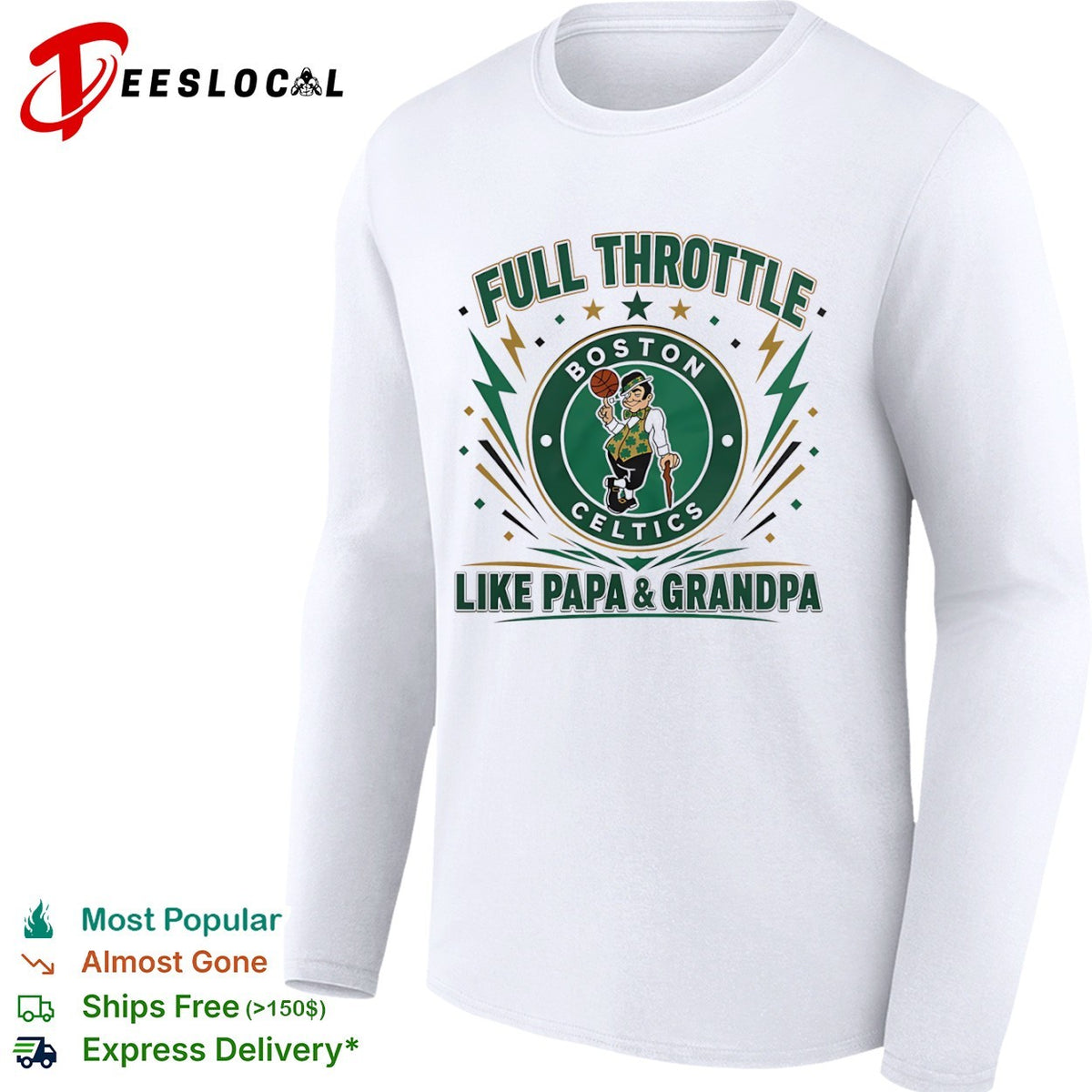 Full Throttle like Papa and Grandpa Boston Celtics logo basketball shirt