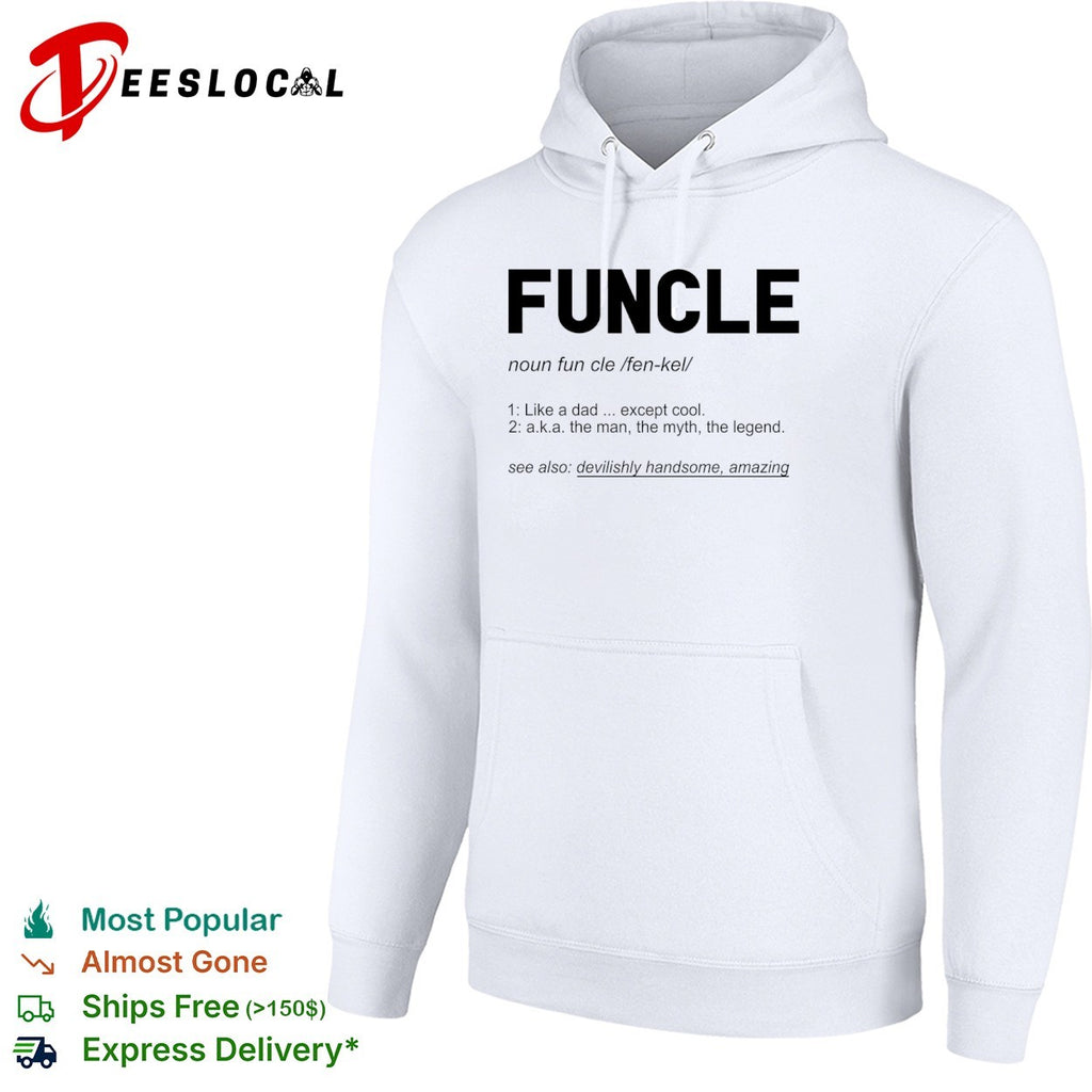 Funcle like a dad except cool definition shirt