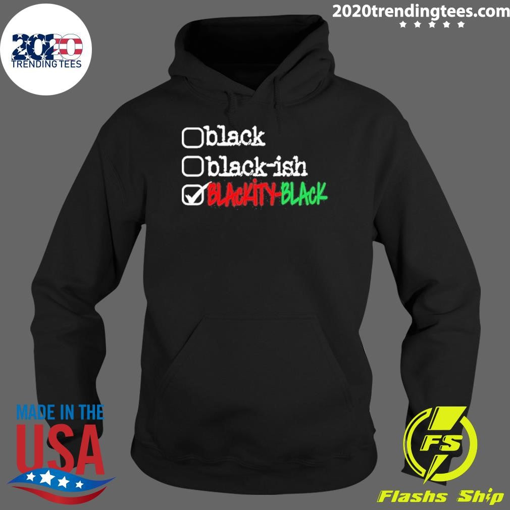 Funny Black Black Ish Blackity Black Gaphic Shirt