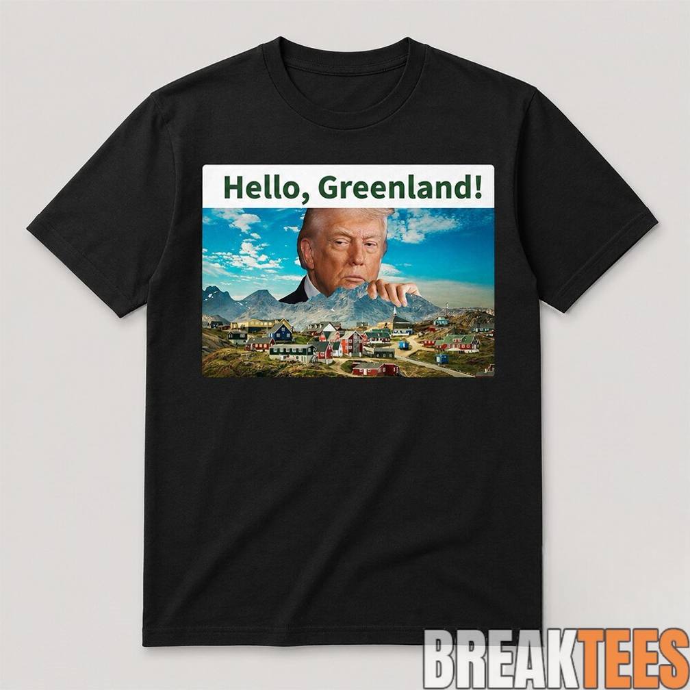 Funny President Trump Hello Greenland Shirt