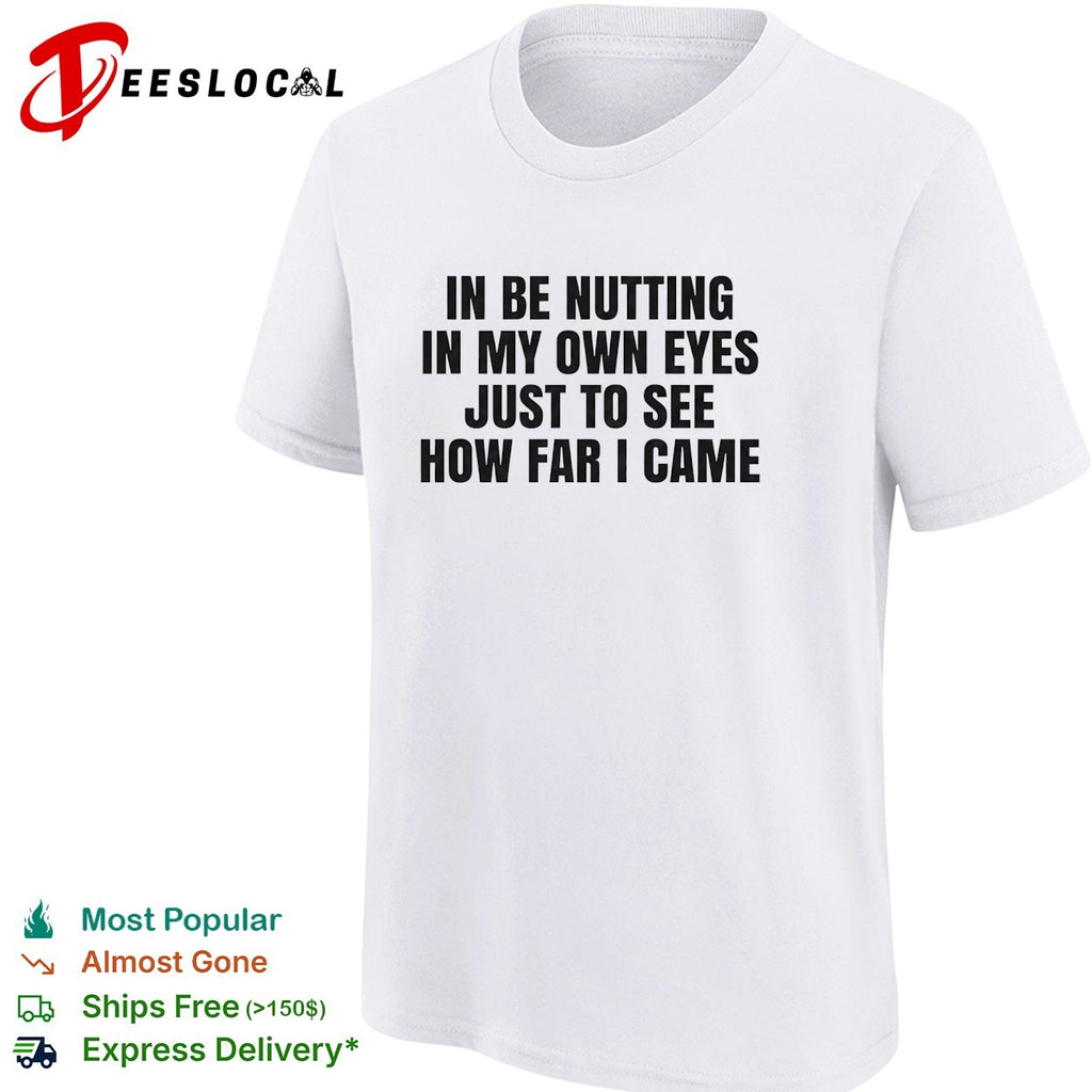 Funny adult humor bold text white background shirt